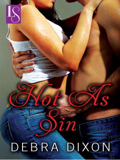 Title details for Hot As Sin by Debra Dixon - Wait list